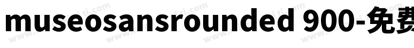 museosansrounded 900字体转换